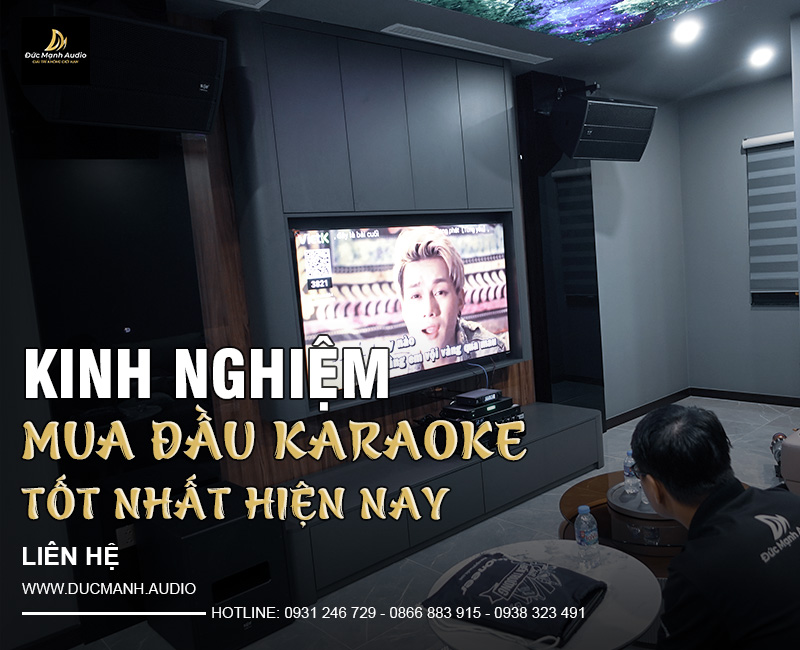 Kinh nghiệm mua đầu karaoke tốt nhất