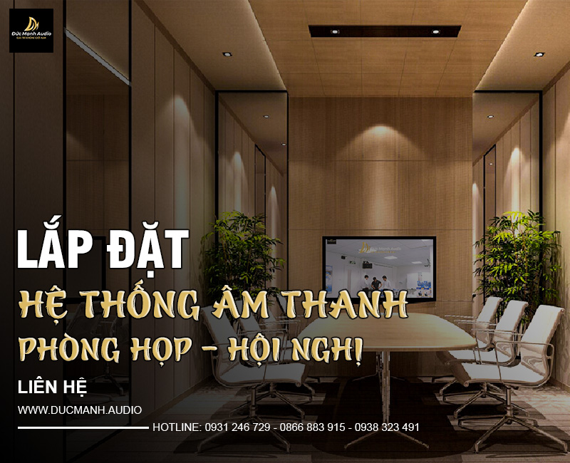 Lắp đặt hệ thống âm thanh phòng họp hội nghị