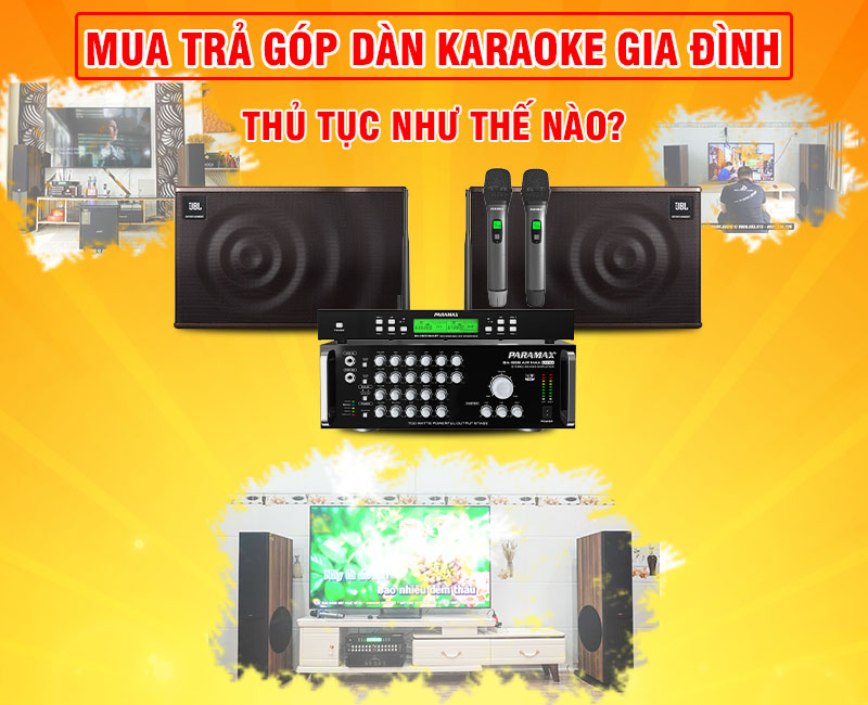 Mua dàn karaoke gia đình trả góp ở đâu tại Hồ Chí Minh?