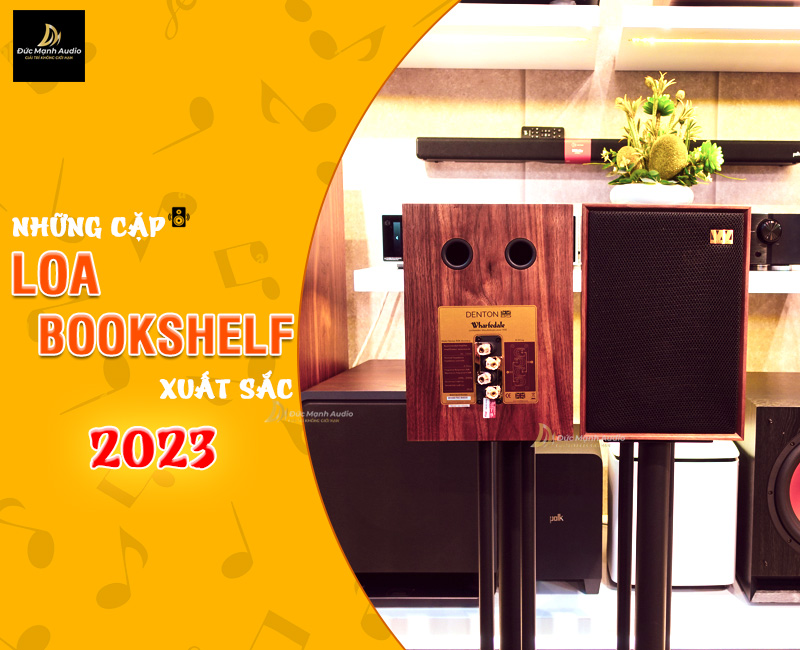 Những cặp loa bookshelf xuất sắc trong năm 2023