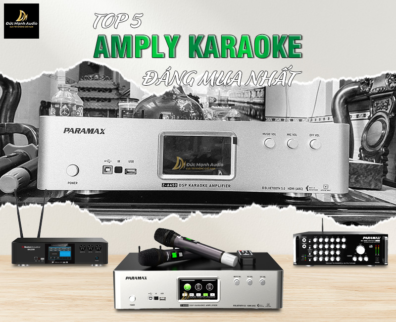 Top 5 amply karaoke đáng mua nhất hiện nay