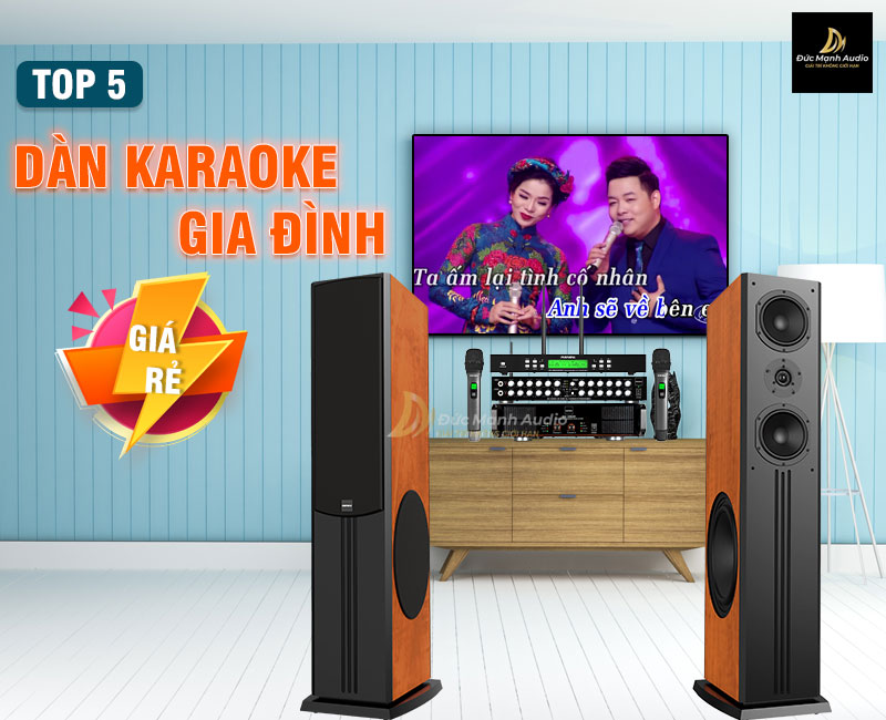 Top 5 dàn karaoke giá rẻ hot nhất hiện nay