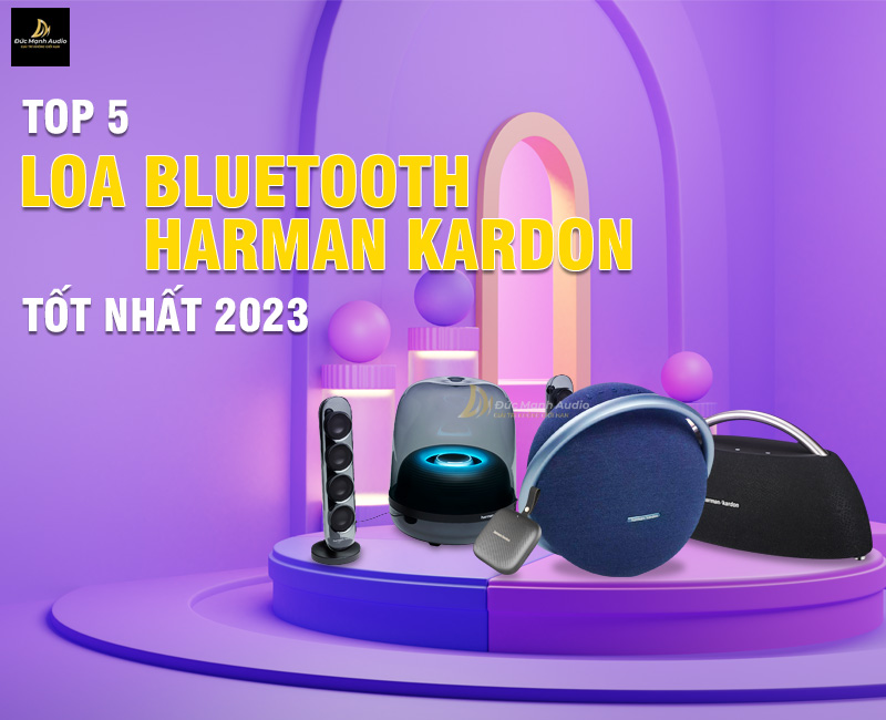 Top 5 loa bluetooth Harman Kardon hot nhất 2023