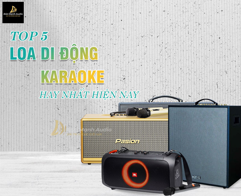 Top 5 loa di động karaoke hay nhất hiện nay