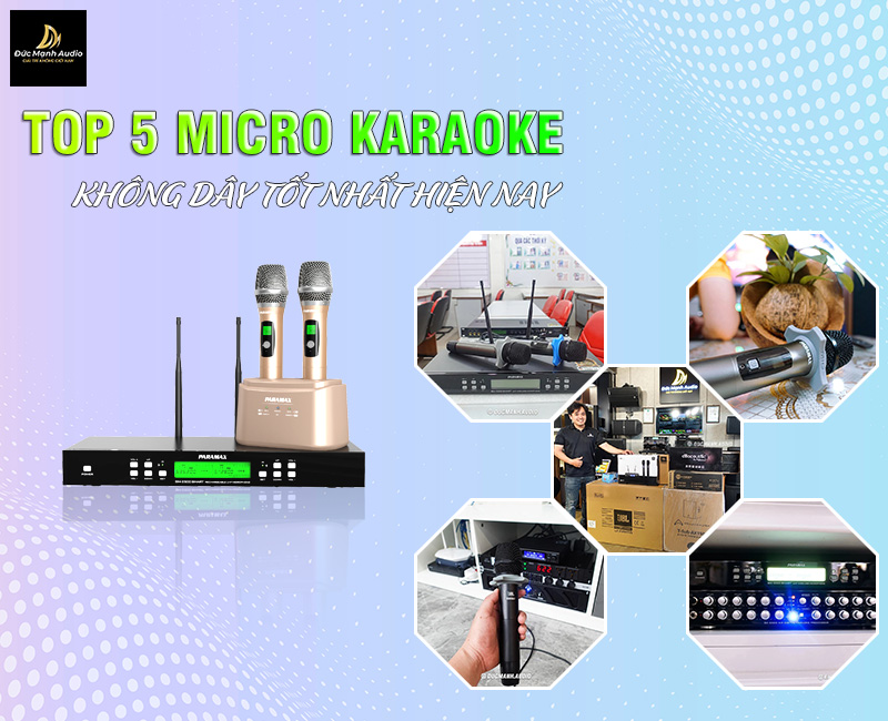 Top 5 micro karaoke không dây hay nhất hiện nay