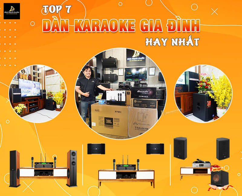 Top 7 dàn karaoke gia đình hay nhất hiện nay