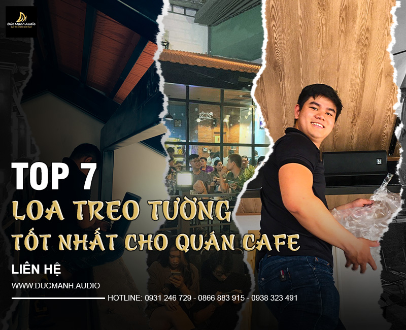 Top 7 loa treo tường tốt nhất cho quán cafe