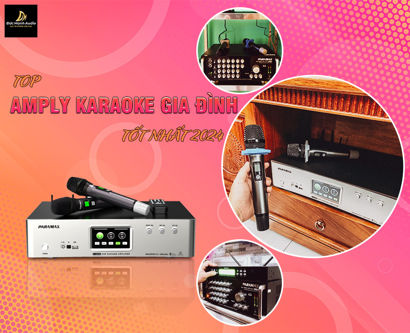 Top amply karaoke gia đình tốt nhất 2024