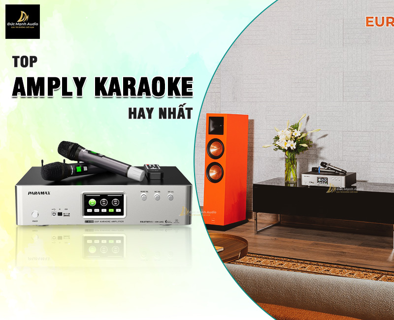 Top amply karaoke hay nhất hiện nay