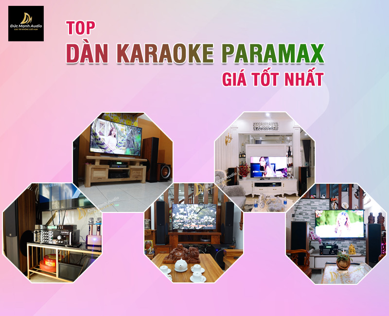 Top dàn karaoke gia đình Paramax giá tốt nhất