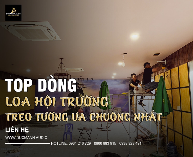 Top dòng loa hội trường treo tường đang được ưa chuộng nhất