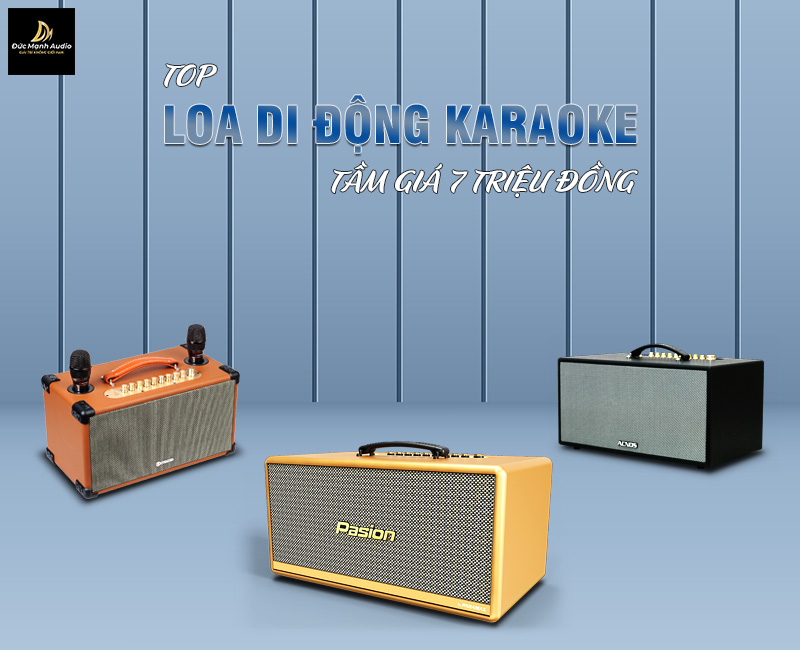 Top loa di động karaoke tầm giá 7 triệu hay nhất 2024