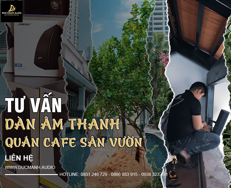 Tư vấn dàn âm thanh quán cafe sân vườn