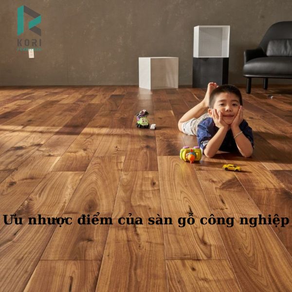 Ưu và Nhược Điểm của Sàn Gỗ Công Nghiệp