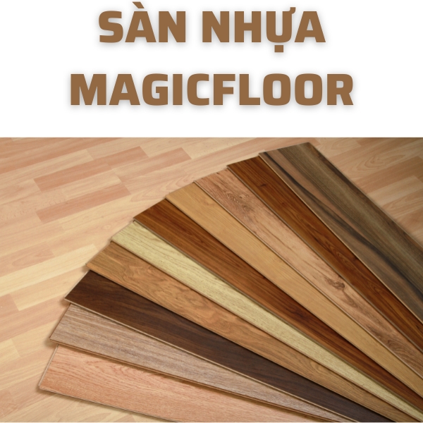 Sàn nhựa Magicfloor