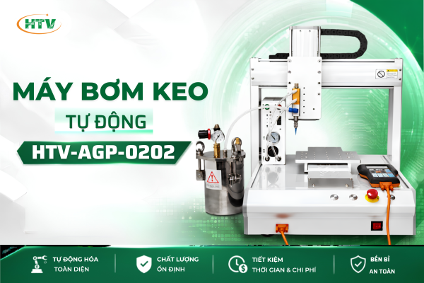 Máy Bơm Keo Tự Động HTV-AGP-0202: Giải Pháp Bơm Keo Chính Xác, Ổn Định