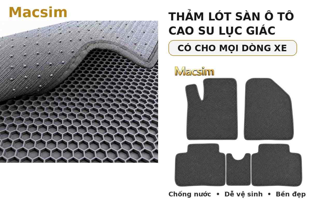Thảm cao su lục giác ô tô MACSIM – Bộ thảm hoàn chỉnh cho nhiều dòng xe