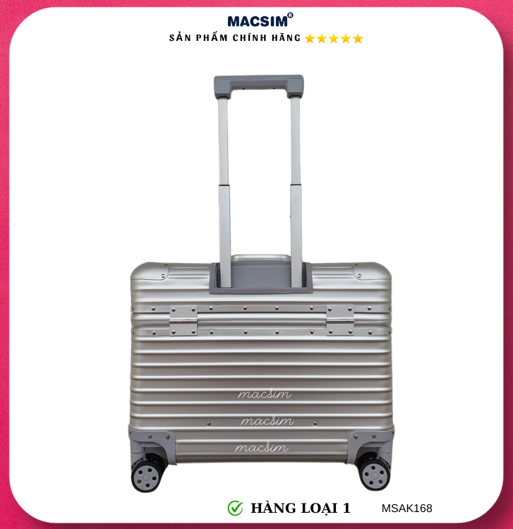 Vali hợp kim nhôm nguyên khối cao cấp Macsim Aksen hàng loại 1 MSAK168 Nhãn hiệu Macsim cao cấp cỡ 17 inches màu bạc