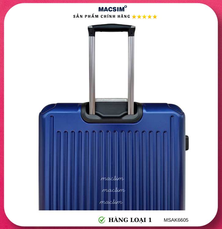 Vali cao cấp Macsim Aksen hàng loại 1 MSAK6605 cỡ 20 inch cỡ 28 inch