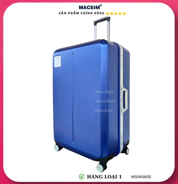 Vali cao cấp Macsim Aksen hàng loại 1 MSAK6605 cỡ 20 inch cỡ 28 inch