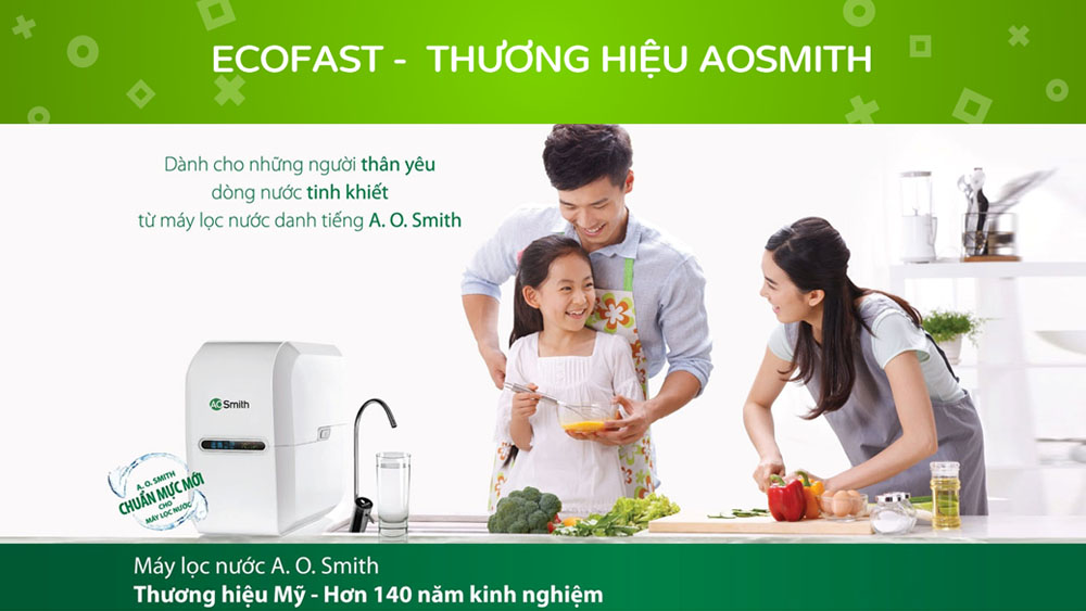 Máy lọc nước AO Smith thương hiệu Mỹ Ecofast
