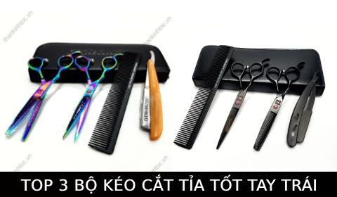 Top 3 Bộ Kéo cắt tỉa tóc chuyên nghiệp, chính hãng dành cho người thuận tay trái