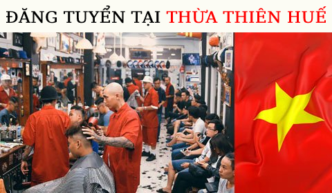 THỪA THIÊN HUẾ [ Tuyển Học viên & Thợ tóc ]
