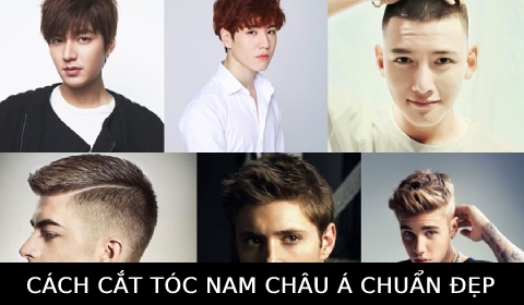Hướng dẫn cắt kiểu tóc chuẩn đẹp cho nam Châu Á