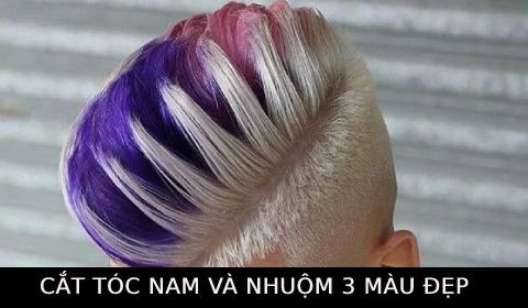 Cách cắt tóc nam và nhuộm 3 màu cực đẹp