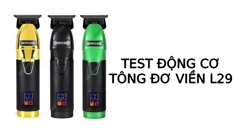 Test động cơ tông viền Skin fade L29