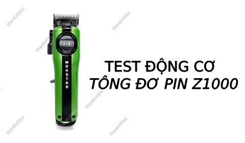 Test động cơ Tông đơ pin cắt tóc lưỡi đơn Z1000