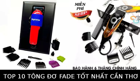 [REVIEW] 10 Dòng tông đơ FADE cắt tóc chuyên nghiệp cao cấp chính hãng an toàn tại nhà tốt nhất Cần Thơ