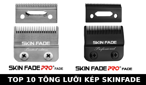 Top 10 Lưỡi Kép Cao cấp Fade chính hãng SKIN FADE