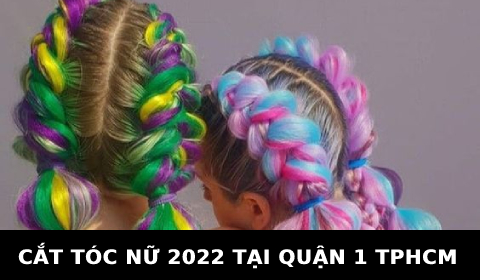 Cắt tóc nữ đẹp 2022 tại quận 1 TPHCM Sài Gòn