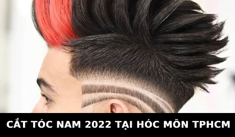 Cắt tóc nam đẹp 2022 ở tại Hóc môn TPHCM SÀI GÒN