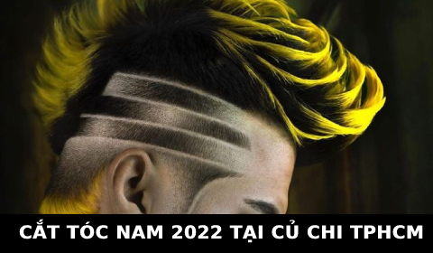 Cắt tóc nam đẹp 2022 ở tại Củ Chi TPHCM SÀI GÒN