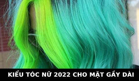 Kiểu tóc nữ đẹp 2022 cho mặt Gầy dài