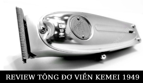 REVIEW TÔNG ĐƠ CẠO CHẤN VIỀN KEMEI 1949 ĐÃ CHỈNH SÁT LƯỠI PHIÊN BẢN KỈ NIỆM 70 NĂM