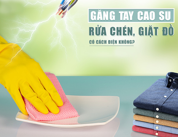Cần phân biệt rõ giữa găng tay cao su thông thường và găng tay cách điện chuyên dụng