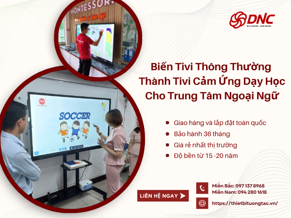 Biến Tivi Thông Thường Thành Tivi Cảm Ứng Dạy Học Cho Trung Tâm Ngoại Ngữ