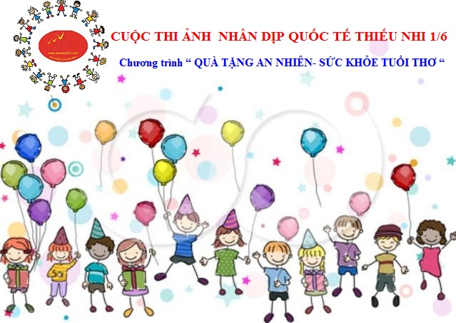CHƯƠNG TRÌNH TẶNG QUÀ QUỐC TẾ THIẾU NHI 1/6