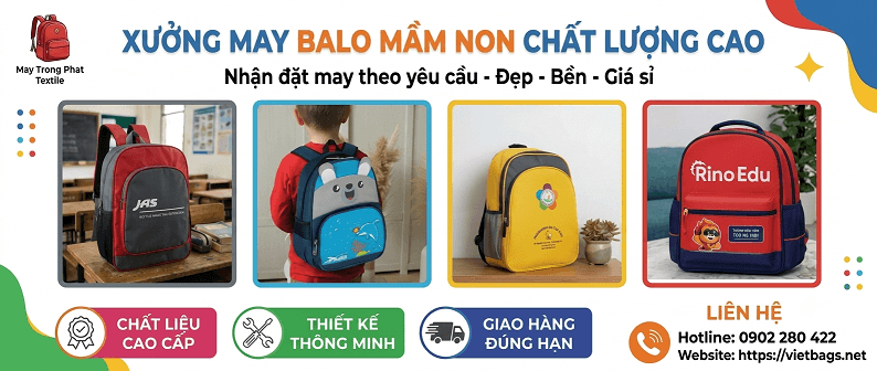 Tại Sao Nên Chọn Vietbags Làm Xưởng May Balo Mầm Non Giá Rẻ?