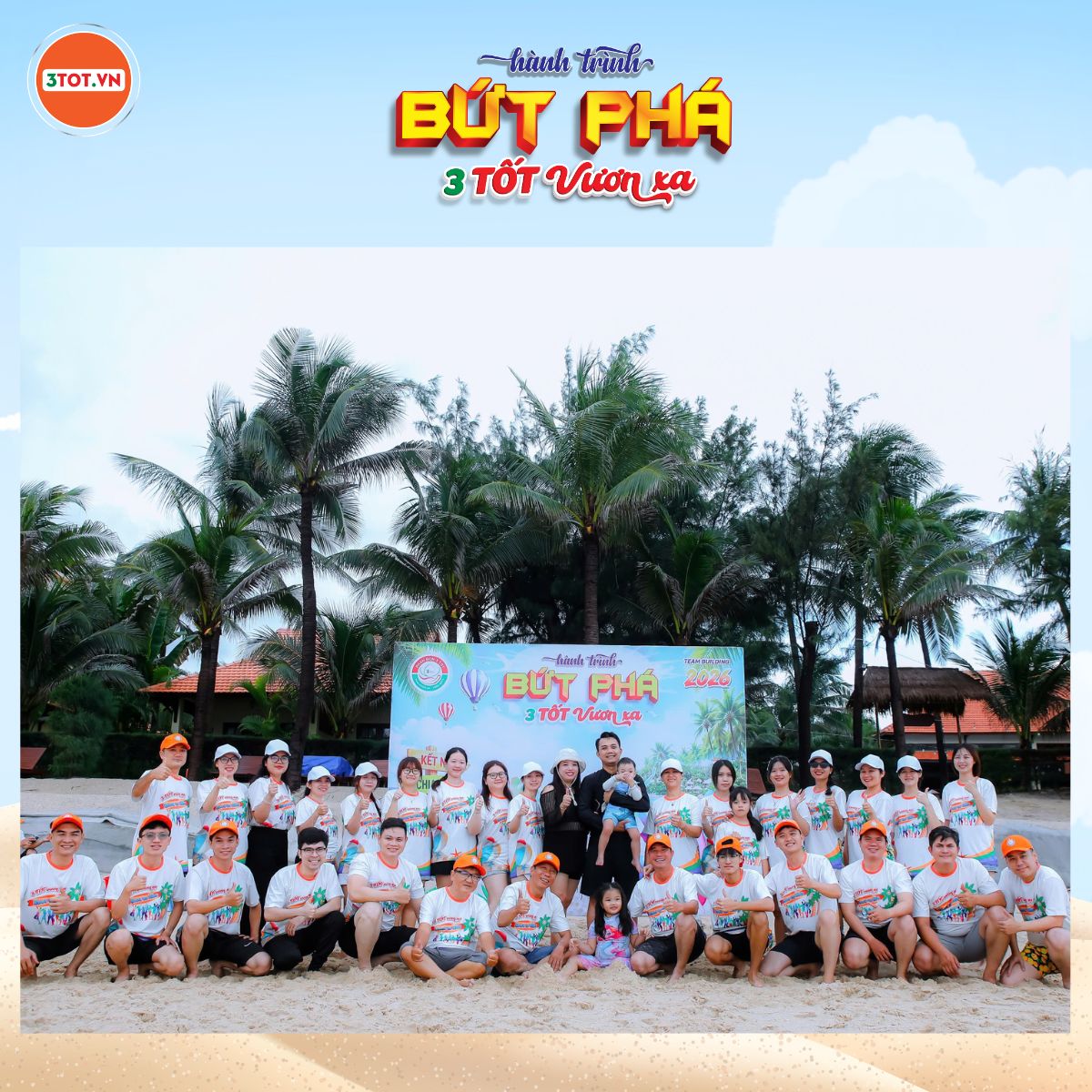 TEAM BUILDING 3 TỐT 2026 – HÀNH TRÌNH BỨT PHÁ, VƯƠN XA