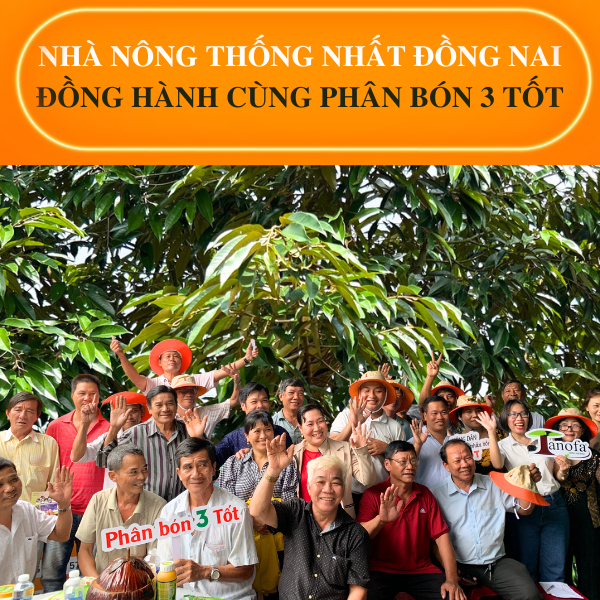 NHÀ NÔNG THỐNG NHẤT ĐỒNG NAI ĐỒNG HÀNH CÙNG PHÂN BÓN 3 TỐT NHÀ NÔNG THỐNG NHẤT ĐỒNG NAI ĐỒNG HÀNH CÙNG PHÂN BÓN 3 TỐT