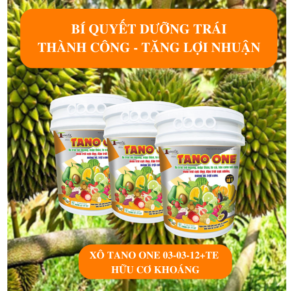 Xô TANO ONE 03-03-12 +TE Hữu Cơ Khoáng - Dưỡng Trái Có Đặc Điểm Gì Đặc Biệt Mà Nhiều Nhà Vườn Tin Dùng?