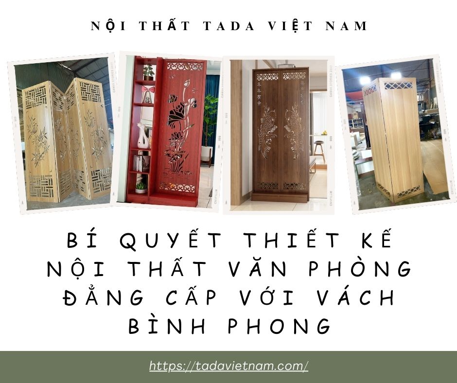 Bí Quyết Thiết Kế Nội Thất Văn Phòng Đẳng Cấp với Vách Bình Phong
