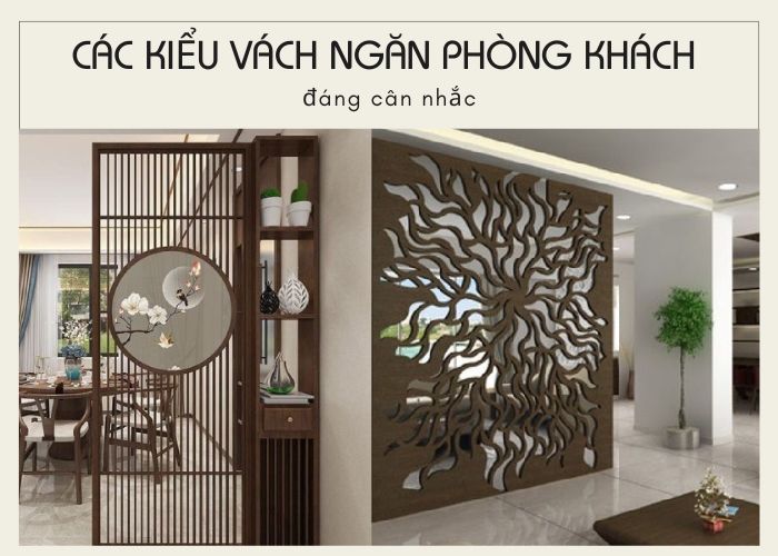 Các kiểu vách ngăn phòng khách đẹp đáng cân nhắc cho không gian