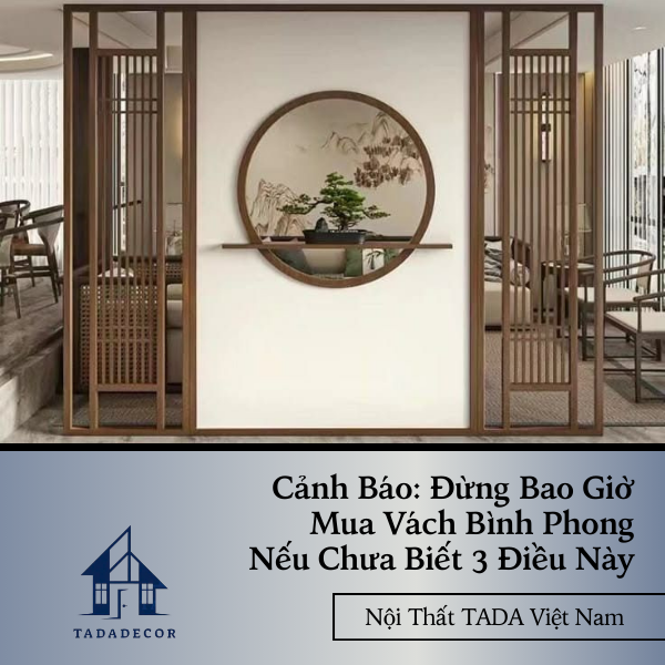 Cảnh Báo: Đừng Bao Giờ Mua Vách Bình Phong Nếu Chưa Biết 3 Điều Này