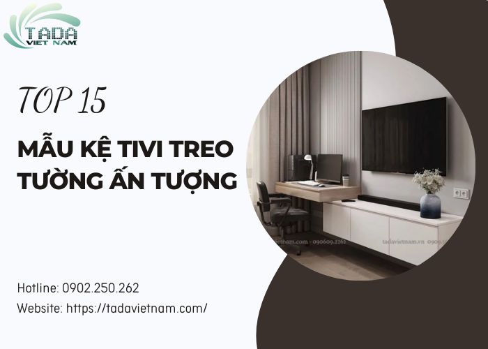 [XEM NGAY] TOP 15 mẫu kệ tivi treo tường ấn tượng nhất cho không gian