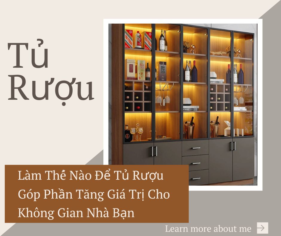  Làm Thế Nào Để Tủ Rượu Đẹp Góp Phần Tăng Giá Trị Cho Không Gian Nhà Bạn 